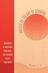 Artists on the Art of Survival: Observations on Frustration, Perspiration, and Inspiration for the Young Artist