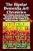The Bipolar Dementia Art Chronicles: How a Manic-Depressive Artist Survives Being the Primary Caregiver for Her Father and Ex-Mother-in-Law - A Memoir
