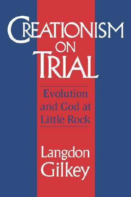 Creationism on Trial: Evolution and God at Little Rock (Studies in Religion and Culture)