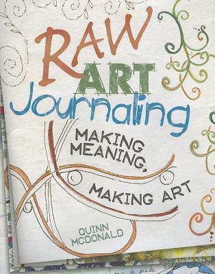 Raw Art Journaling (Paperback)