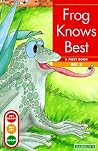 Frog Knows Best Frog Knows Best