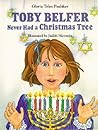 Toby Belfer Never Had a Christmas Tree by Gloria Teles Pushker Toby Belfer Never Had a Christmas Tree by Gloria Teles Pushker