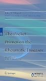 Pocket Primer on the Rheumatic Diseases Pocket Primer on the Rheumatic Diseases