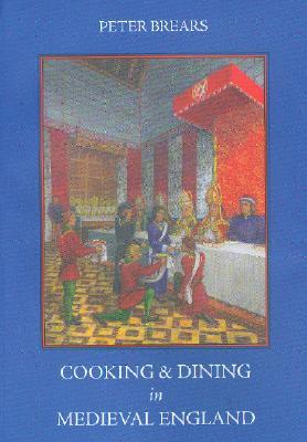 Cooking and Dining in Medieval England (Hardcover)
