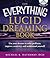 The Everything Lucid Dreaming Book with CD: Use your dreams to solve problems, improve creativity, and understand yourself (Everything Series)