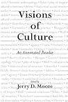 Visions of Culture: An Annotated Reader