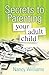 Secrets to Parenting Your Adult Child by Nancy Williams