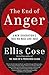 The End of Anger by Ellis Cose