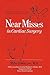 Near Misses in Cardiac Surgery by Myles Lee