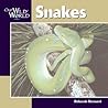 Snakes (Our Wild World) Snakes (Our Wild World)