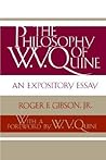 The Philosophy of W. V. Quine: An Expository Essay
