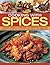 Cooking with Spices: A delicious collection of classic and contemporary recipes using spices from around the world