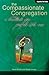 The Compassionate Congregation: A Handbook for People Who Care
