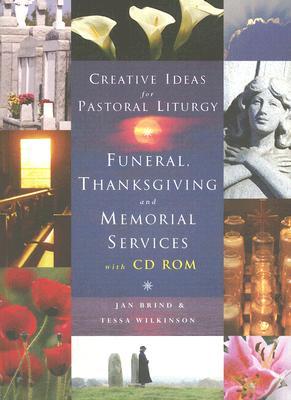 Creative Ideas for Pastoral Liturgy: Funerals, Thanksgiving and Memorial Services (Paperback)