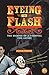Eyeing the Flash: The Makin...