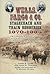 Wells, Fargo & Co. Stagecoach and Train Robberies, 1870-1884: The Corporate Report of 1885 with Additional Facts About the Crimes and Their Perpetrators