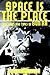 Space is the Place: The Liv...