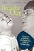 Breathe Out: Living Life to...