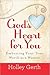 God's Heart for You by Holley Gerth