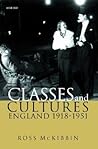 Classes and Cultures: England, 1918-1951