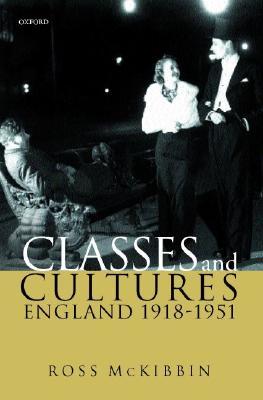 Classes and Cultures: England, 1918-1951 (Paperback)
