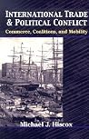 International Trade and Political Conflict: Commerce, Coalitions, and Mobility. International Trade and Political Conflict: Commerce, Coalitions, and Mobility.