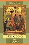 Orthodoxy for Today