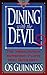 Dining With the Devil: The ...