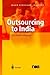Outsourcing to India: The O...