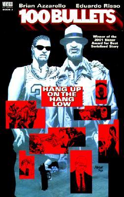 100 Bullets, Vol. 3: Hang Up on the Hang Low (Paperback)