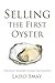 Selling the First Oyster