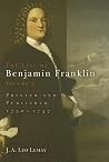 The Life of Benjamin Franklin, Volume 2: Printer and Publisher, 1730-1747 (The Life of Benjamin Franklin #2) The Life of Benjamin Franklin, Volume 2: Printer and Publisher, 1730-1747 (The Life of Benjamin Franklin #2)