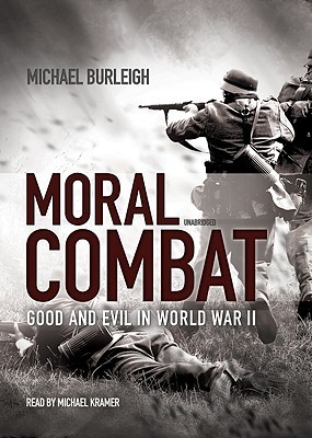 Moral Combat: Good and Evil in World War II, Library Edition (Audio Cassette)