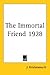 The Immortal Friend 1928