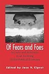 Of Fears and Foes: Security and Insecurity in an Evolving Global Political Economy
