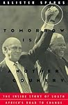 Tomorrow Is Another Country: The Inside Story of South Africa's Road to Change