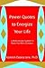 Power Quotes to Energize Your Life: A Motivational System to Make You More Dynamic
