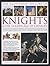 The Illustrated History of Knights and Chivalry by Charles Phillips