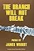 The Branch Will Not Break by A. Nicolai