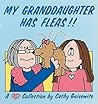 My Granddaughter Has Fleas!!: A Cathy Collection (Volume 10)