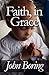 Faith, in Grace by John Boring