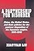 A Partnership for Disorder: China, the United States, and their Policies for the Postwar Disposition of the Japanese Empire, 1941–1945
