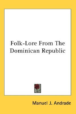 Folk-Lore From The Dominican Republic (Paperback)