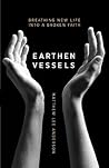 Earthen Vessels: ...