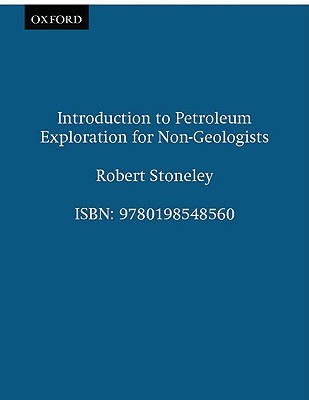 Introduction to Petroleum Exploration for Non-Geologists (Paperback)