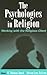 The Psychologies in Religion: Working with the Religious Client