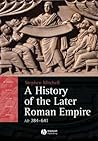 History of the Later Roman Empire, Ad 284-641: The Transformation of the Ancient World