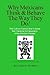 Why Mexicans Think & Behave the Way They Do!: The Cultural Factors that Created the Character & Personality of the Mexican People!