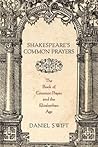 Shakespeare's Common Prayers by Daniel Swift