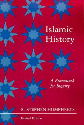 Islamic History: A Framework for Inquiry (Paperback)